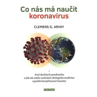 Co nás má naučit koronavirus - Clemens G. Arvay