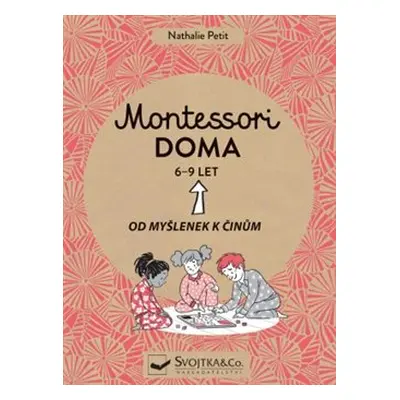 Montessori doma 6 - 9 let - Nathalie Petit