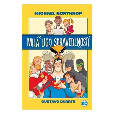 Milá Ligo spravedlnosti - Michael Northrop