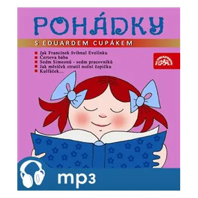 Pohádky s Eduardem Cupákem - Dagmar Findová, František Nepil, Václav Čtvrtek, Věra Provazníková,