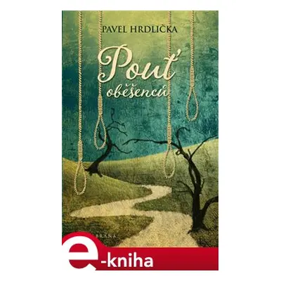 Pouť oběšenců - Pavel Hrdlička