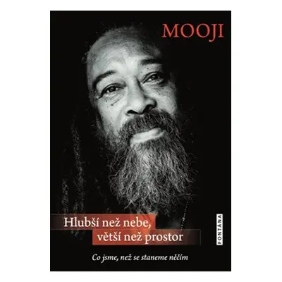 Hlubší než nebe, větší než prostor - Mooji