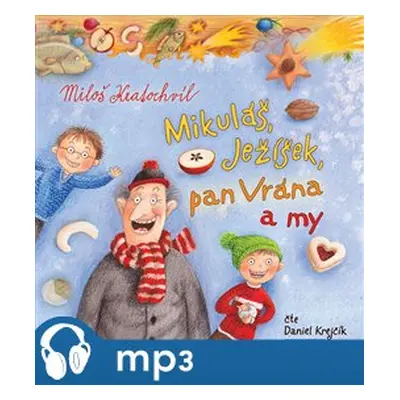 Mikuláš, Ježíšek, pan Vrána a my, mp3 - Miloš Kratochvíl