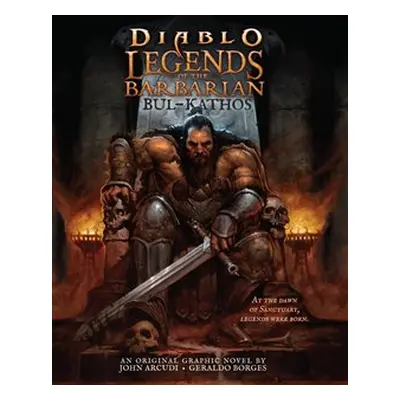 Diablo - Legendy o barbarovi: Bul-Kathos - John Arcudi