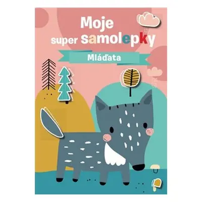 Moje super samolepky - Mláďata