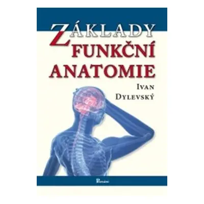 Základy funkční anatomie - Ivan Dylevský