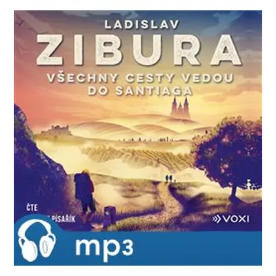 Všechny cesty vedou do Santiaga, mp3 - Ladislav Zibura