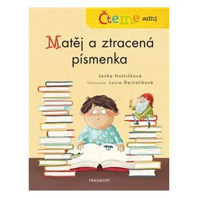 Čteme sami – Matěj a ztracená písmenka - Lenka Hoštičková