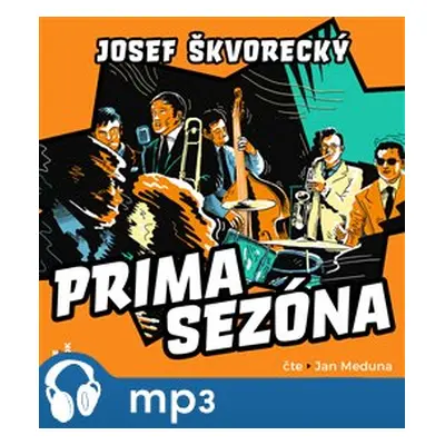 Prima sezóna, mp3 - Josef Škvorecký