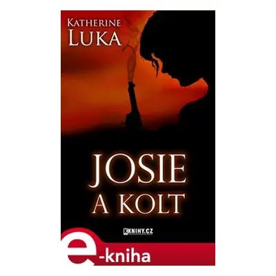 Josie a kolt - Katherine Luka