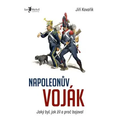 Napoleonův voják - Jiří Kovařík