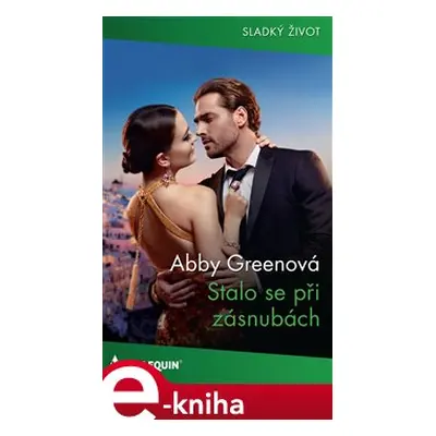 Stalo se při zásnubách - Abby Greenová