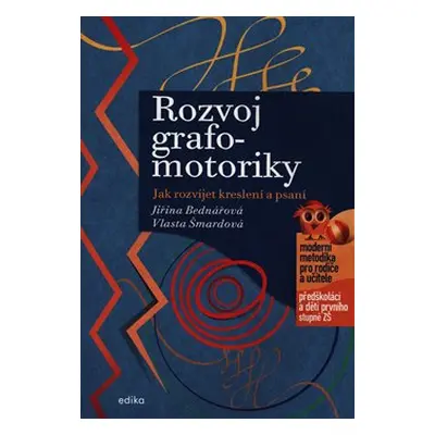 Rozvoj grafomotoriky - Jiřina Bednářová, Vlasta Šmardová