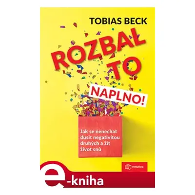 Rozbal to naplno! - Tobias Beck