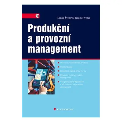 Produkční a provozní management - Jaromír Veber, Lenka Švecová