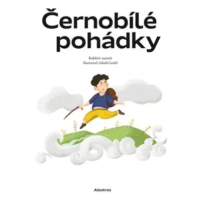 Černobílé pohádky - kolektiv, Jakub Cenkl