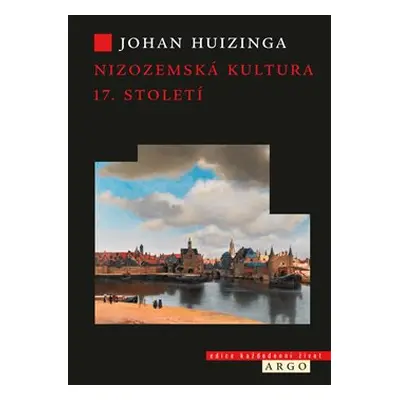 Nizozemská kultura v 17. století - Johan Huizinga