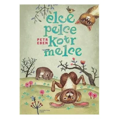 Elce, pelce, kotrmelce - Petr Eben