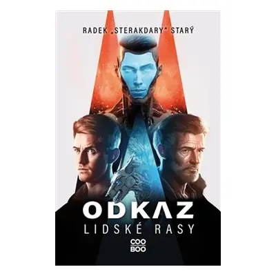 Odkaz lidské rasy - Radek Starý