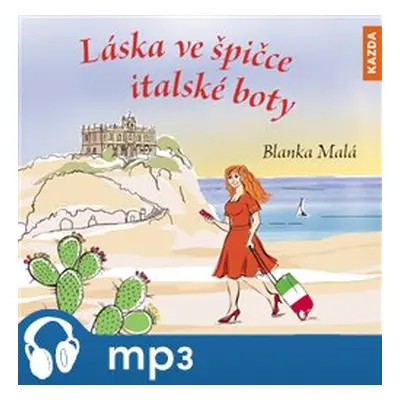 Láska ve špičce italské boty, mp3 - Blanka Malá