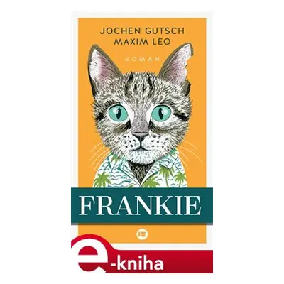 Frankie - Jochen Gutsch, Maxim Leo