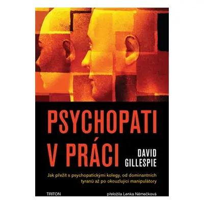 Psychopati v práci - David Gillespie