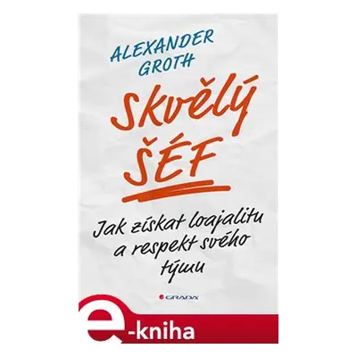 Skvělý šéf - Alexander Groth