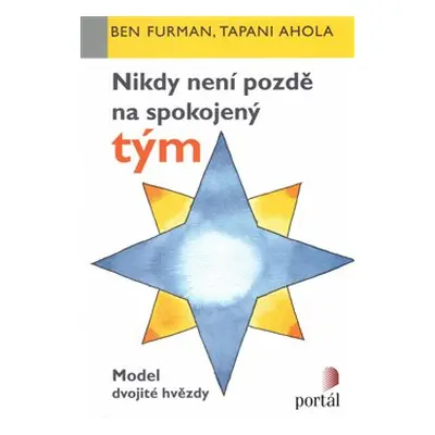 Nikdy není pozdě na spokojený tým - Ben Furman, Tapani Ahola