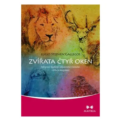 Zvířata čtyř oken - Eligio Stephen Gallegos