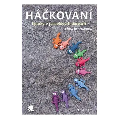 Háčkování - figurky v pastelových barvách - Lenka Bednářová