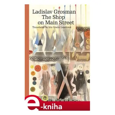 The Shop on Main Street - Ladislav Grosman