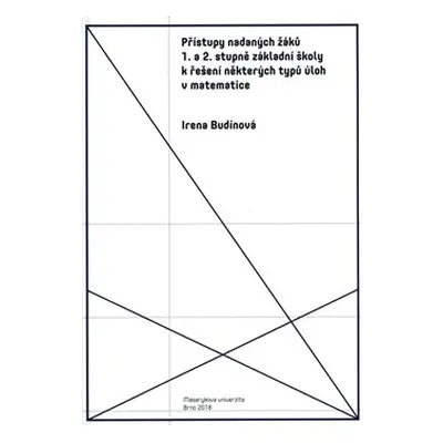Přístupy nadaných žáků 1. a 2. stupně základní školy k řešení některých typů úloh v matematice -