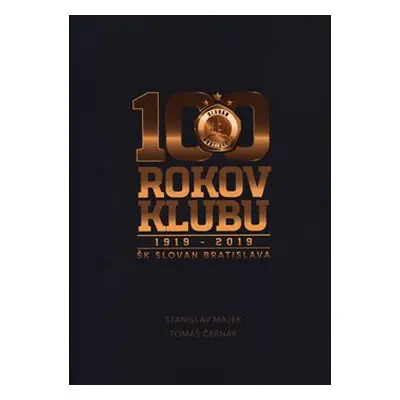 100 rokov klubu 1919-2019 - Stanislav Májek, Tomáš Černák