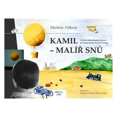 Kamil - malíř snů - Markéta Vítková