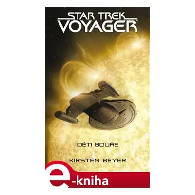 Star Trek: Voyager – Děti bouře - Kirsten Beyer