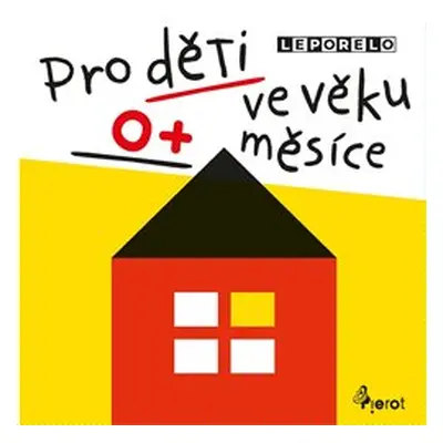 Pro děti ve věku 0+ měsíce - Leporelo