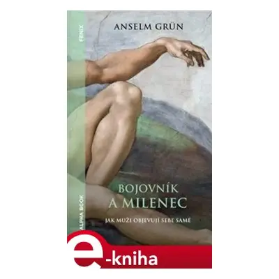 Bojovník a milenec - Anselm Grün