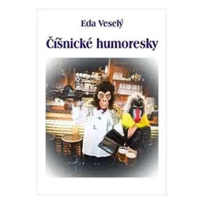 Číšnické humoresky - Eda Veselý