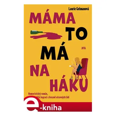 Máma to má na háku - Laurie Gelmanová