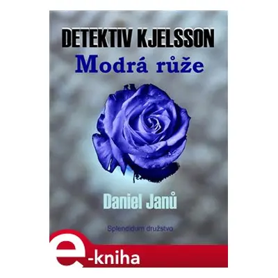 Modrá růže - Daniel Janů