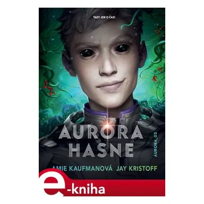 Aurora hasne - Jay Kristoff, Amie Kaufmanová