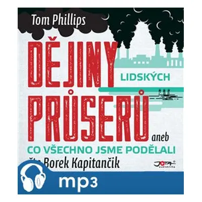 Dějiny lidských průserů aneb Co všechno jsme podělali, mp3 - Tom Phillips