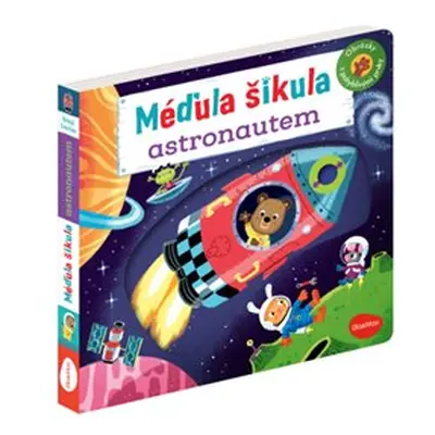 Méďula Šikula astronautem - Obrázky s pohyblivými prvky - Benji Davies