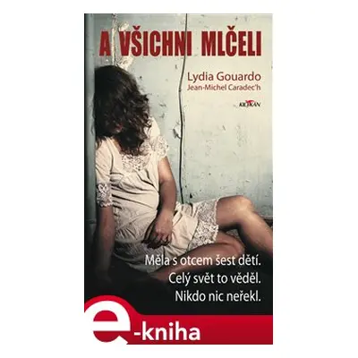 A všichni mlčeli - Lydia Gouardo, Jean-Michel Caradec&apos;h