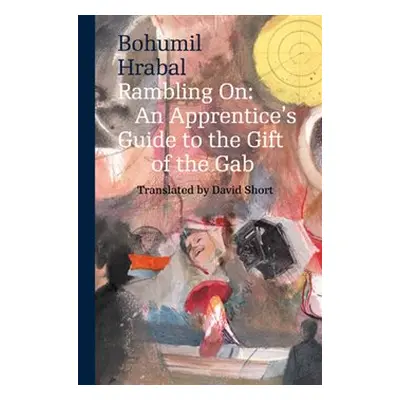 Rambling on (paperback) - Bohumil Hrabal