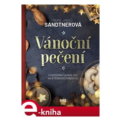 Vánoční pečení - František Janků, Marie Janků-Sandtnerová