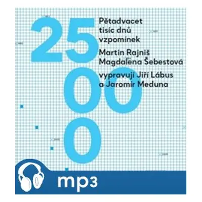 Pětadvacet tisíc dnů vzpomínek, mp3 - Magdalena Šebestová, Martin Rajniš