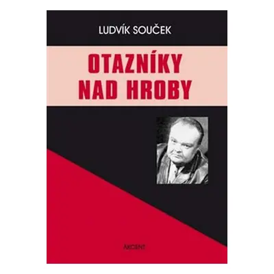 Otazníky nad hroby - Ludvík Souček