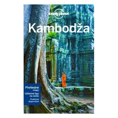 Kambodža - Lonely Planet - Ashley Harrell, Nick Ray