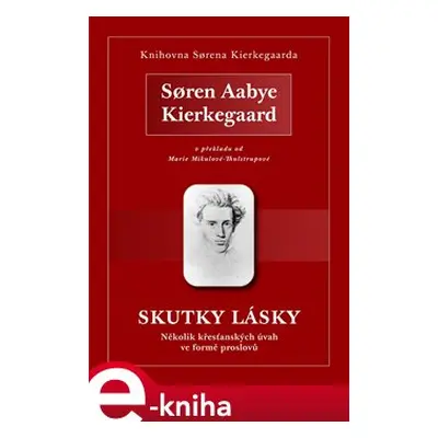 Skutky lásky - Soren Kierkegaard